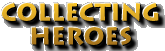 Collecting Heroes